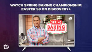 Wie man die Spring Baking Championship Easter Season 9 auf Discovery Plus anschaut in Deutschland Bis 2023?