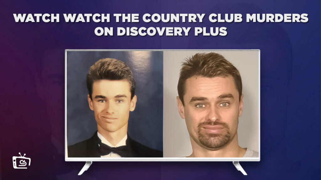 How To Watch The Country Club Murders on Discovery Plus Outside USA in 2023?