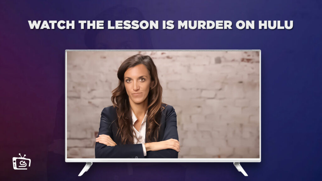Watch The Lesson Is Murder Complete Docuseries outside USA On Hulu
