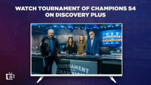 Comment regarder la saison 4 du tournoi des champions sur Discovery Plus en   France En 2023?