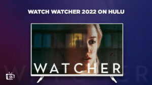 How To Watch Watcher (2022) From Anywhere On Hulu In 2023