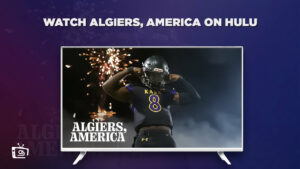 How to Watch Algiers, America Docuseries in UAE on Hulu