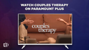 How to watch Couples Therapy on Paramount Plus in France