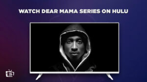 Wie man die Dear Mama Series Premiere anschaut in   Deutschland Auf Hulu