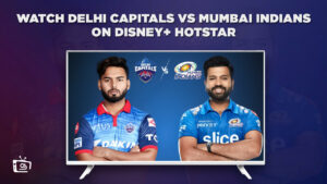 How to Watch Delhi Capitals vs Mumbai Indians outside India on Hotstar? [Easy Hacks]