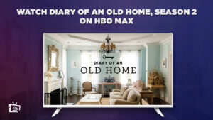 How to Watch Diary of an Old Home Season 2 on HBO Max in India
