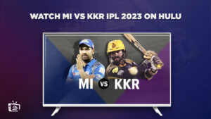 How to Watch MI vs KKR IPL 2023 Live in UAE on Hulu