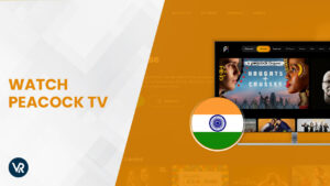 Peacock TV India: How to Watch It [Buffer-free] in March 2024