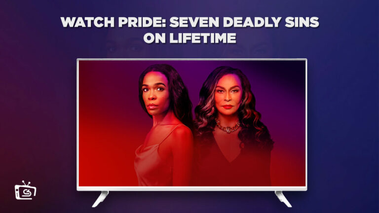 Watch Pride: Seven Deadly Sins Outside USA on Lifetime