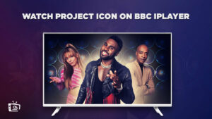 How to Watch Project Icon on BBC iPlayer in Japan? [Quickly]