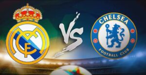 Watch Real Madrid vs Chelsea Live in Hong Kong On CBS Sports