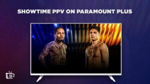 How to Watch Showtime PPV on Paramount Plus in UK