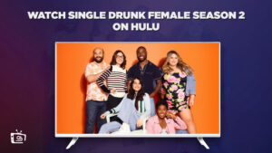 Watch Single Drunk Female Season 2 in UAE on Hulu