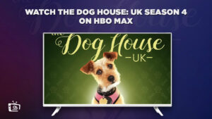 How to Watch The Dog House: UK Season 4 on HBO Max in Singapore