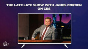 How to Watch The James Corden Late Late Show Finale Outside USA on CBS