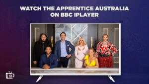 How to Watch The Apprentice Australia on BBC iPlayer in Singapore? [Guide 2023]