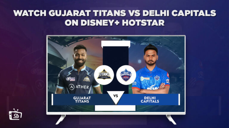 watch GT vs DC IPL 2023 Live in-India on Hotstar