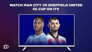 How to Watch Man City vs Sheffield United FA Cup Live in Japan on ITV