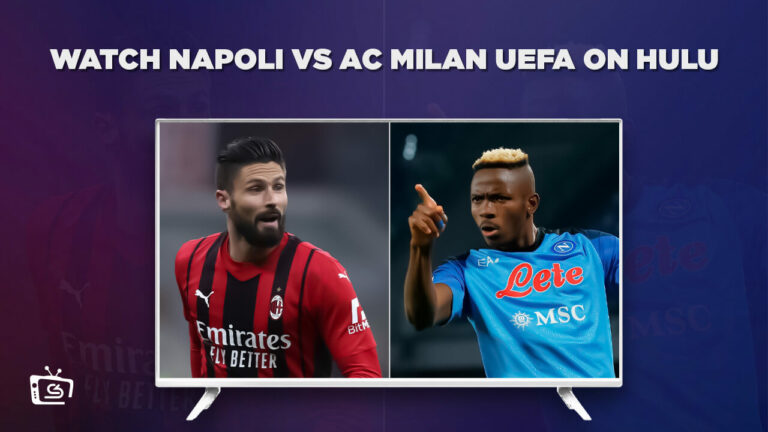 watch-napoli-vs-ac-milan-UEFA-Live-outside-USA-on-Hulu