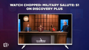 How Do I Watch Chopped Military Salute Season 1 on Discovery Plus in India?