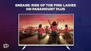 Watch Grease: Rise of the Pink Ladies on Paramount Plus in New Zealand