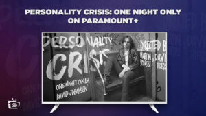 How to Watch Personality Crisis: One Night Only on Paramount Plus in France