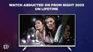 Watch Abducted on Prom Night 2023 in Germany on Lifetime
