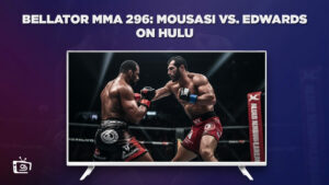 Watch Bellator MMA 296: Mousasi vs. Edwards in France on Hulu – Free Methods