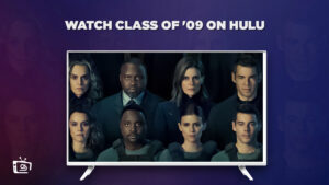 Easy Ways to Watch Class of ’09 in France on Hulu