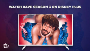 Watch Dave Season 3 in Spain On Disney Plus