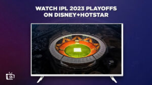 How to Watch IPL 2023 Playoffs Live in Japan on Hotstar 