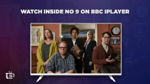How to Watch Inside No.9 On BBC iPlayer in Singapore For Free?
