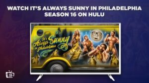 Watch It’s Always Sunny in Philadelphia Season 16 in Australia on Hulu