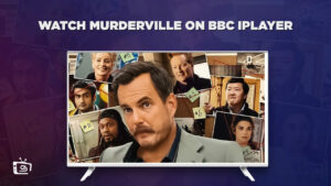 How to Watch Murderville on BBC iPlayer in Australia? [For Free]