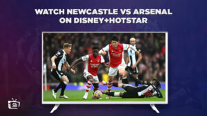 How to Watch Newcastle vs Arsenal in Japan on Hotstar? [Complete Guide]