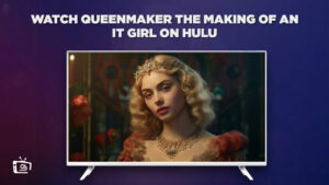 Watch Queenmaker The Making of an It Girl in France on Hulu