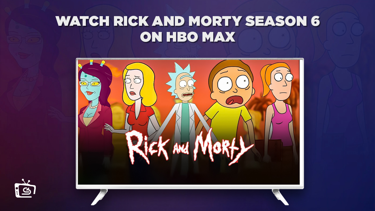 Wie man die Rick and Morty Season 6 anschaut in   Deutschland Auf HBO Max?