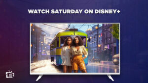 Watch Saturdays From Anywhere On Disney Plus