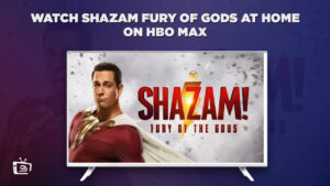How to Watch Shazam Fury of Gods At Home Outside USA on Max