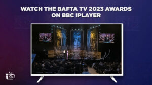 How to Watch the BAFTA TV Awards 2023 in Singapore on BBC iPlayer [Free Live Stream]