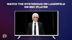 How to Watch The Mysterious Mr Lagerfeld in Singapore on BBC iPlayer? [For Free]