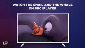 How to Watch The Snail and the Whale in South Korea on BBC iPlayer? [Quickly]