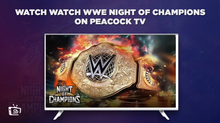 Watch-WWE-Night-of-Champions-Live-outside-USA-on-Peacock