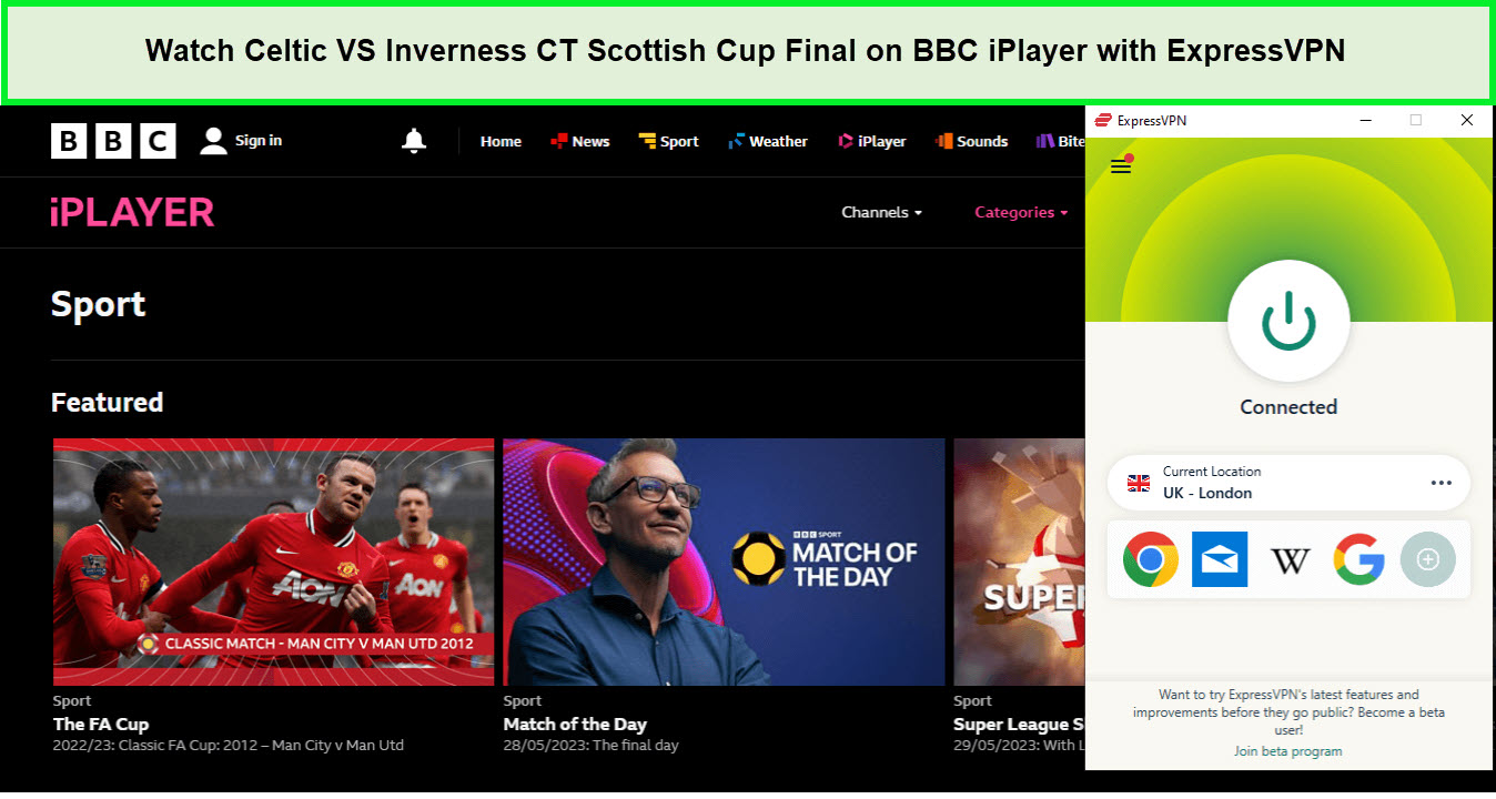 Watch-Celtic-VS-Inverness-CT-Scottish-Cup-Final-in-France-on-BBC-iPlayer-with-ExpressVPN
