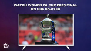 How to Watch Women FA Cup 2023 Final in South Korea on BBC iPlayer For Free?