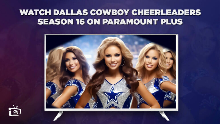 watch-Dallas-Cowboy-Cheerleaders-(Season-16)-on-Paramount-Plus-outside-USA