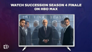 How to Watch Succession Season 4 Finale Online Outside USA