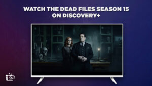 How Can I Watch The Dead Files Season 15 in France on Discovery Plus?
