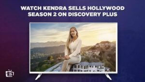 How Can I Watch Kendra Sells Hollywood Season 2 in Japan on Discovery Plus?