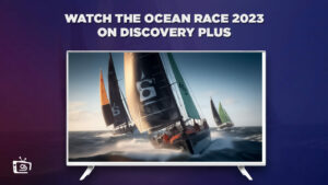 How Can I Watch The Ocean Race 2023 Live in USA on Discovery Plus?